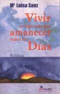 Vivir es algo m�s que amanecer todos los d�as