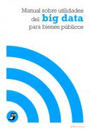 Manual sobre utilidades del big data para bienes p�blicos