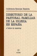 Directorio de la pastoral familiar de la iglesia en Espa�a e �ndice de materias