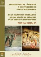 Tratado de las l�grimas y conversi�n de santa Magdalena; y De la milagrosa navegaci�n de san Ram�n de Pe�afort de la Orden de Predicadores 