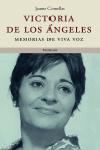 Victoria de los �ngels: memorias de viva voz