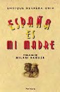 Espa�a es mi madre