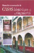 Manual de conservaci�n de casas hist�ricas y singulares