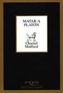 Matar a Plat�n ; seguido de Escribir