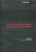 El r�gimen jur�dico financiero de los ingresos universitarios