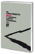 El crecimiento mata y genera crisis terminal