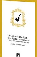 Pol�ticas, po�ticas y pr�cticas art�sticas