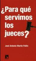 �Para qu� servimos los jueces?