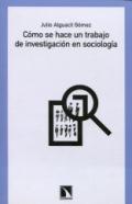 C�mo se hace un trabajo de investigaci�n en sociolog�a
