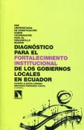 Diagn�stico para el fortalecimiento institucional de los gobiernos locales en  Ecuador