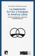 La cooperaci�n Sur-Sur y triangular en Am�rica Latina
