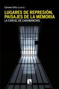 Lugares de represi�n paisajes de la memoria