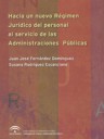 Hacia un nuevo r�gimen jur�dico del personal al servicio de las administraciones p�blicas