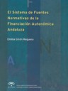 El sistema de fuentes normativas de la financiaci�n auton�mica andaluza