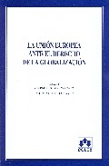 La Uni�n Europea ante el derecho de la globalizaci�n