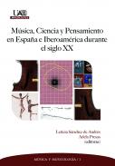 M�sica, ciencia y pensamientos en Espa�a e Iberoam�rica durante el siglo XX