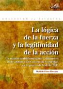La l�gica de la fuerza y la legitimidad de la acci�n