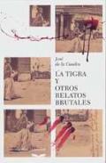 La Tigra y otros relatos brutales