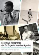 El archivo fotogr�fico del Dr. Eugenio Morales Agacino