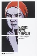 Madres, putas y esposas