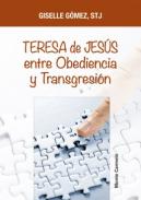Teresa de Jes�s entre Obediencia y Transgresi�n