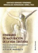 Itinerario de maduraci�n de la vida cristiana