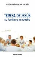 Teresa de Jes�s su familia y la nuestra