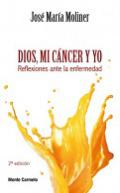 Dios, mi c�ncer y yo