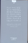 Gu�a pr�ctica de gesti�n para la direcci�n de centros de ense�anza secundaria