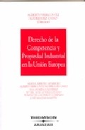 Derecho de la competencia y propiedad industrial de la Uni�n Europea