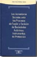 Los acreedores sociales ante los procesos de fusi�n y escisi�n de sociedades an�nimas