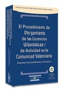 El procedimiento de otorgamiento de las licencias urban�sticas y de actividad en la Comunidad Valenciana