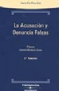 La acusaci�n y denuncia falsas