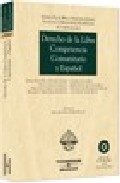 Derecho de la libre competencia comunitario y espa�ol