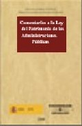 Comentarios a la Ley del patrimonio de las administraciones p�blicas