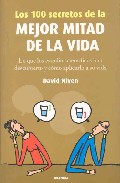 Los 100 secretos de la mejor mitad de la vida