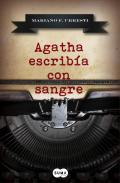 Agatha escrib�a con sangre