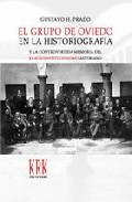 El Grupo de Oviedo en la historiograf�a y la controvertida memoria del Krausoinstitucionismo asturiano
