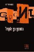 Triple garganta