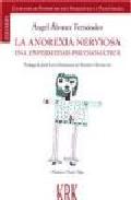 La anorexia nerviosa, una enfermedad psicosom�tica