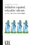 Soldadito espa�ol, soldadito valiente