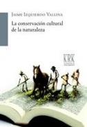 La conservaci�n cultural de la naturaleza