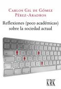 Reflexiones (poco acad�micas) sobre la sociedad actual