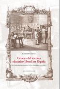 G�nesis del sistema educativo liberal en Espa�a