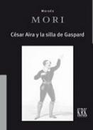 C�sar Aira y la silla de Gaspard