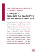 El trabajo en el mercado no productivo y en otros �mbitos de inter�s social