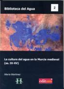 La cultura del agua en la Murcia medieval (ss. IX-XV)