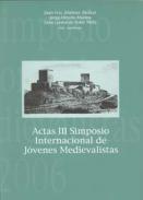 Actas III Simposio Internacional de J�venes Medievalistas