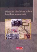 Miradas hist�ricas sobre familias argentinas