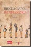 Historia gr�fica del arte esc�nico